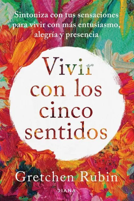 Vivir con los Cinco Sentidos
