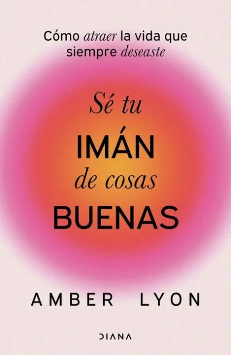 Sé tu Imán de Cosas Buenas