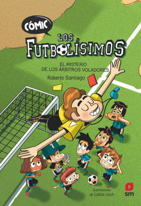 Cómic los Futbolísimos 1: el Misterio de los Árbitros Voladores