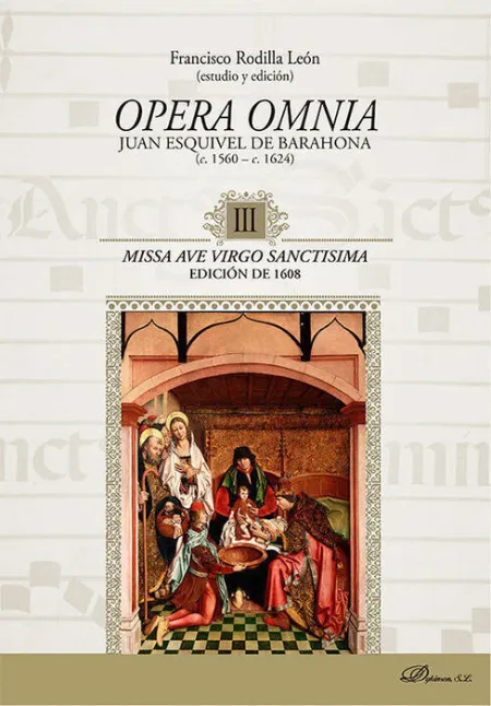 Opera Omnia Juan Esquivel de Barahona C. 1560-C. 1624 Iii Miss