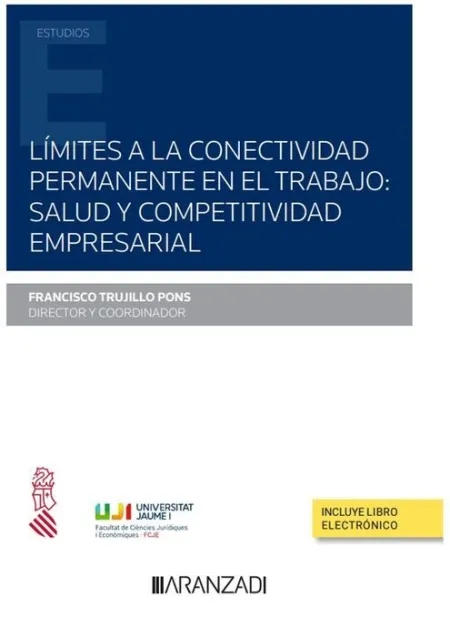 Límites a la Conectividad Permanente en el Trabajo: Salud y Competitividad Empre
