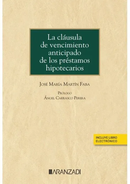La Cláusula de Vencimiento Anticipado de los Préstamos Hipotecarios (Papel + E-B