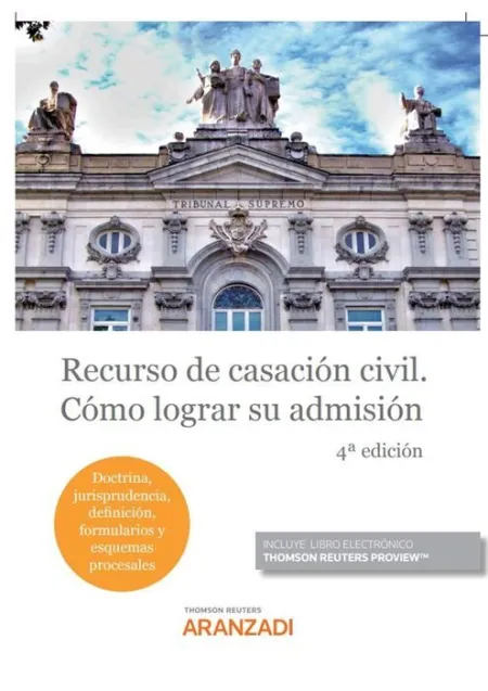 Recurso de Casación Civil. Cómo Lograr Su Admisión (Papel + E-Book)