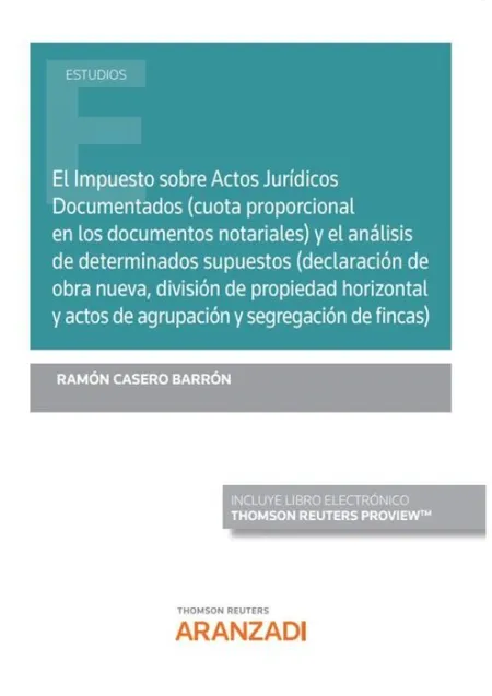 El Impuesto Sobre Actos Jurídicos Documentados (Cuota Proporcional en los Docume