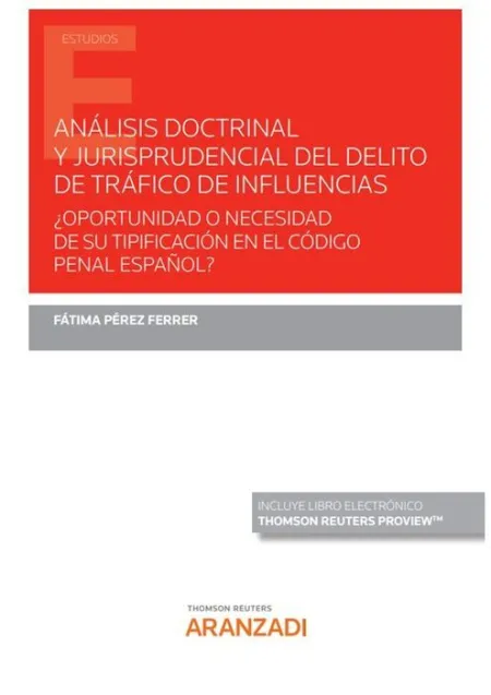 Análisis Doctrinal y Jurisprudencial del Delito de Tráfico de Influencias (Papel