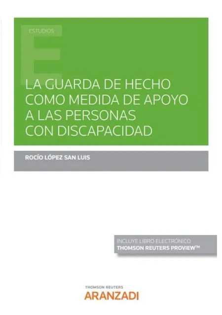 La Guarda de Hecho Como Medida de Apoyo a las Personas con Discapacidad (Papel +