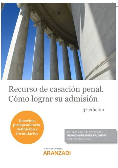 Recurso de Casación Penal. Cómo Lograr Su Admisión (Papel + E-Book)