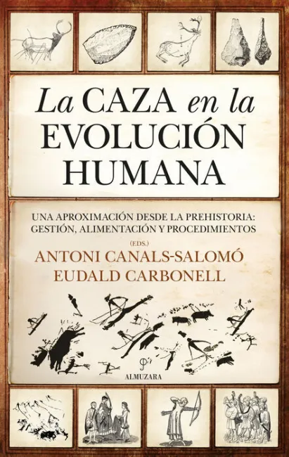 Caza en la Evolución Humana, la