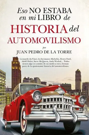 Historia del Automovilismo. Eso no Estaba en mi Libro de....