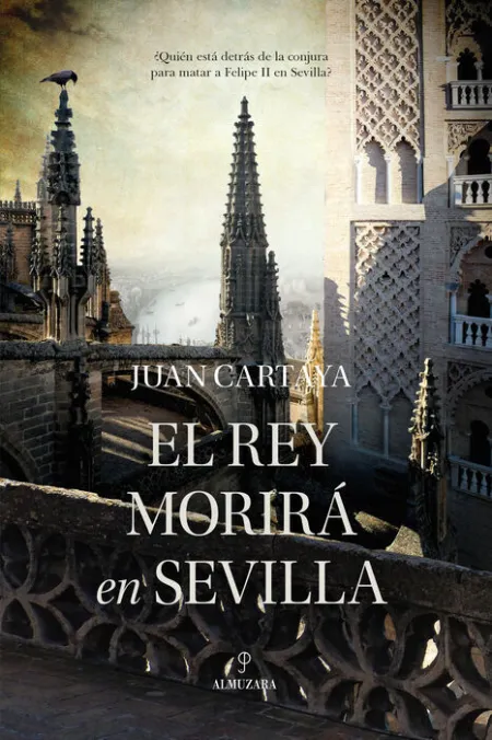 Rey Morirá en Sevilla, el