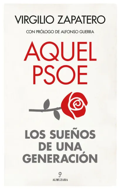 Aquel Psoe. Sueños de una Generación
