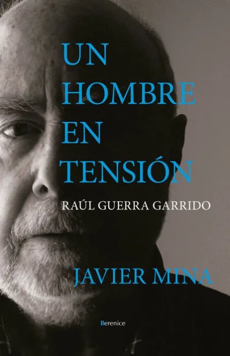 Un Hombre en Tesión. Raúl Guerra Garrido