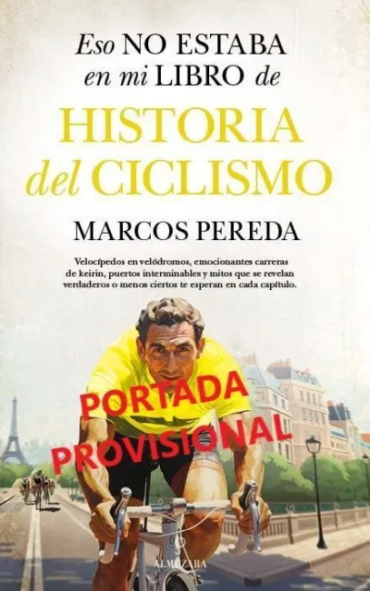 Historia del Ciclismo. Eso no Estaba en mi Libro....