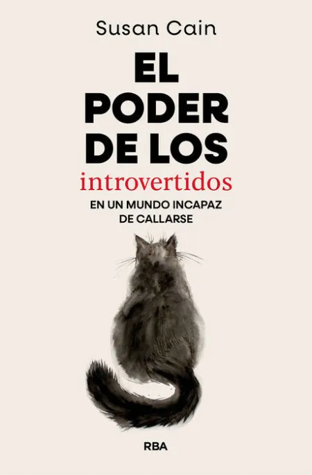 El Poder de los Introvertidos en un Mundo Incapaz de Callarse