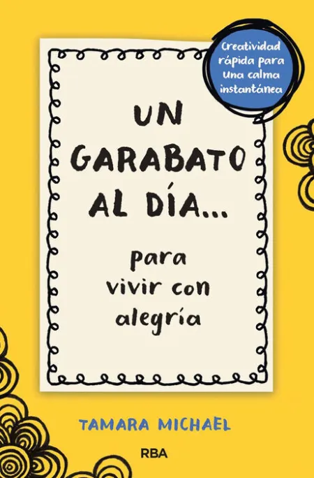 Un Garabato Al Dia... para Vivir con Alegria