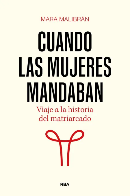 Cuando las Mujeres Mandaban