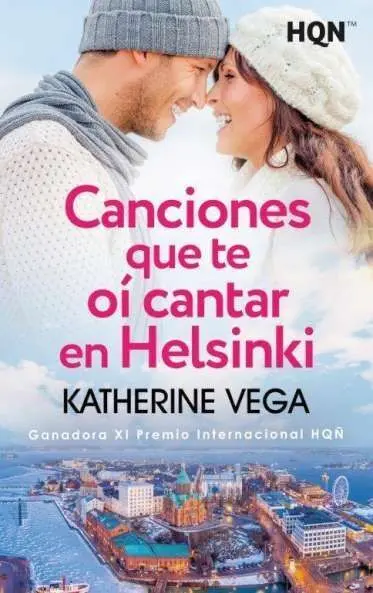 Canciones que te Oí Cantar en Helsinki (Ganadora del Xi Premio Internacional Hqñ
