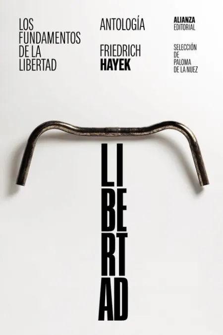 Los Fundamentos de la Libertad: Antología