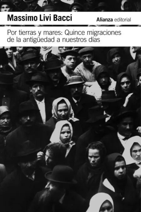 Por Tierras y Mares: Quince Migraciones de la Antigüedad a nuestros Dias