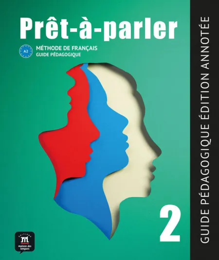 Prêt-À-Parler 2. Guide Pédagogique-Edition Annotée