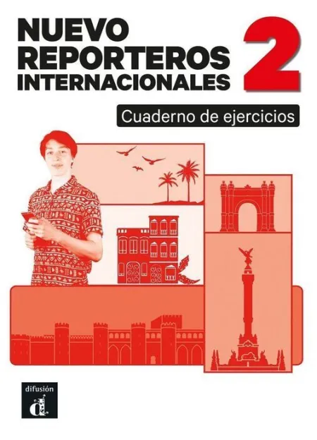 Nuevo Reporteros Internacionales 2 Cuaderno de Ejercicios