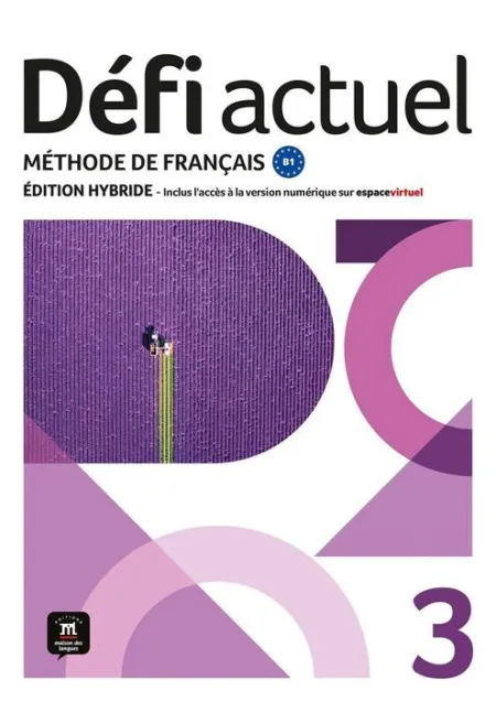 Défi Actuel 3. Ed. hybride. Livre de L'élève