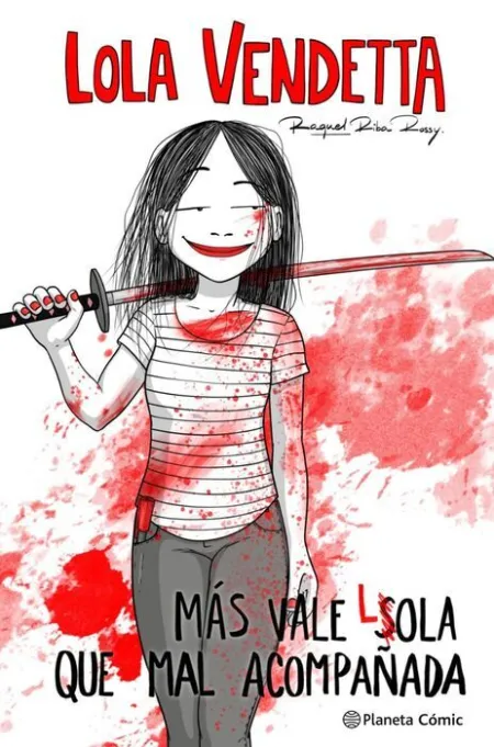 Lola Vendetta. Más Vale Lola que Mal Acompañada