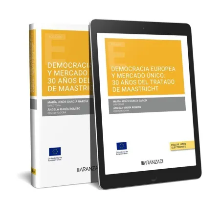 Democracia Europea y Mercado Único: 30 Años del Tratado de Mastricht (Papel + E-