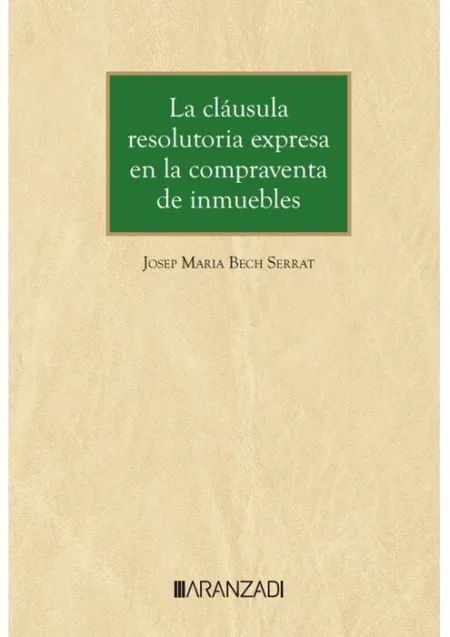 La Cláusula Resolutoria Expresa en la Compraventa de Inmuebles
