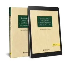 Transexualidad: Sexo, Género e Identidad Jurídica (Papel + E-Book)