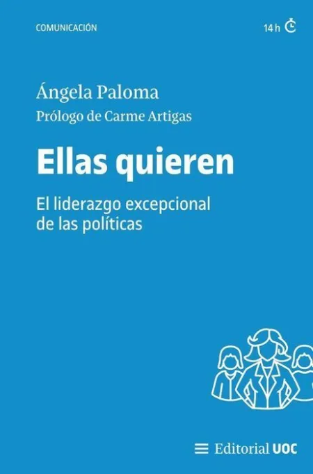 Ellas Quieren. El Liderazgo Excepcional de las Politicas