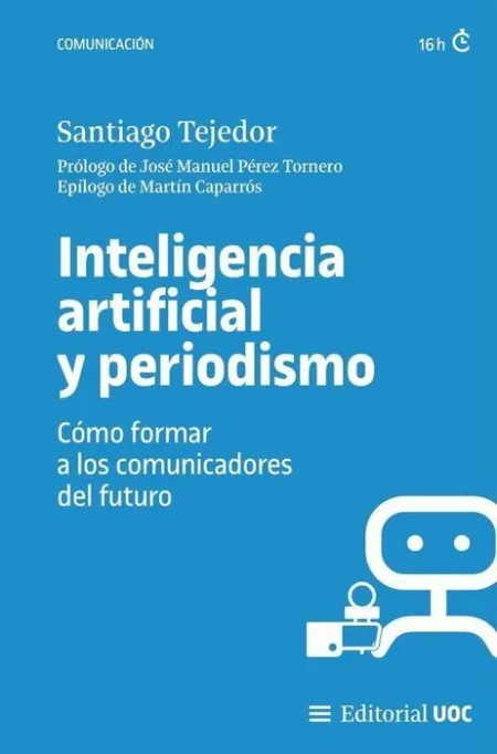 Inteligencia Artificial y Periodismo. Como Formar a los Comunicadores del Futuro