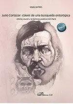 Julio Cortazar Claves de una Busqueda Ontologica