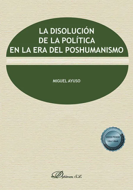 La Disolucion de la Politica en la Era del Poshumanismo