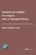 Violencia de Genero: una Exegesis Sobre Su Tipologia Delicti