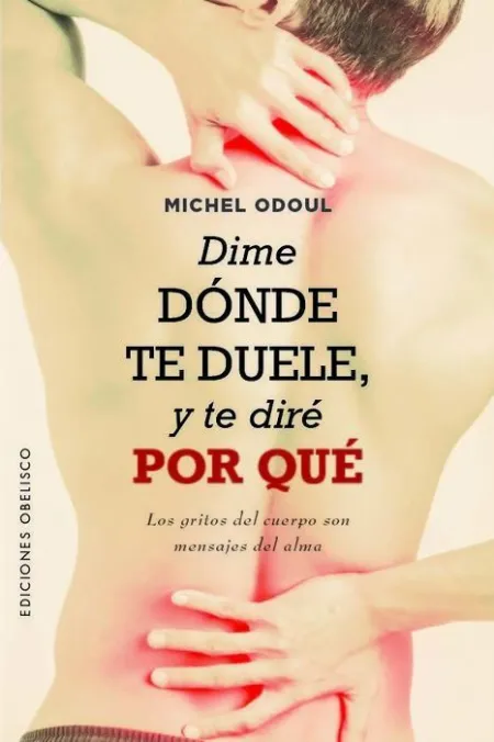 Dime Dónde te Duele, y te Diré por qué