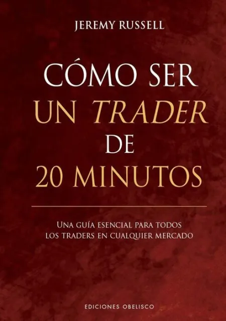 Cómo Ser un Trader de 20 Minutos