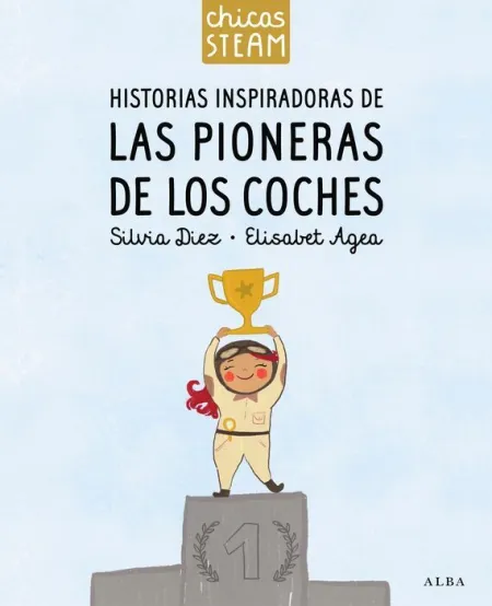 Chicas Steam. Historias Inspiradoras de las Pioneras de los Coches