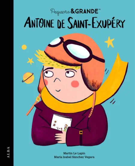 Pequeño & Grande Antoine de Saint-Exupéry