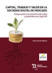 Capital, Trabajo y Valor en la Sociedad Digital de Mercado. Ensayos para una Eco