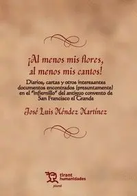 Ã?Â¡Al Menos Mis Flores, Al Menos Mis Cantos!