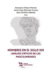 Hombres en el Siglo Xxi. Análisis Críticos de las Masculinidades