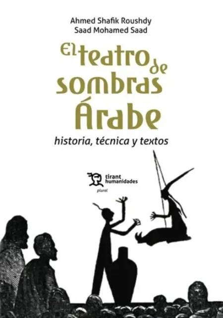El Teatro de Sombras Árabe Historia, Técnica y Textos
