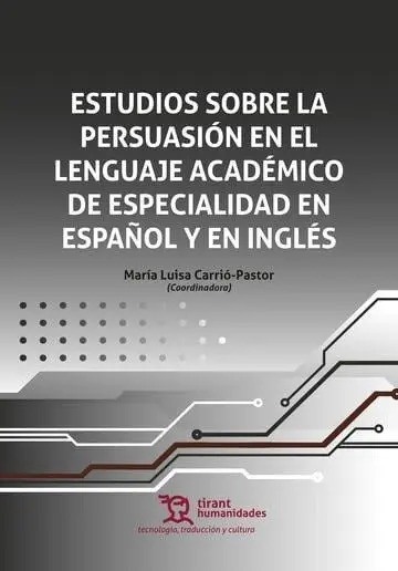 Estudios Sobre la Persuasión en el Lenguaje Académico de Especialidad en Español