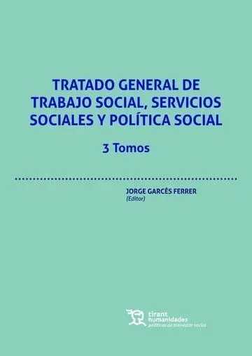 Tratado General de Trabajo Social, Servicios Sociales y Política Social 3 Tomos