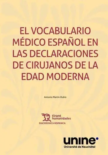 El Vocabulario Médico Español en las Declaraciones de Cirujanos de la Edad Moder