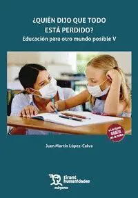 Quien Dijo que Todo esta Perdido Educacion para Otro Mundo P