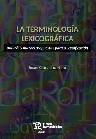La Terminología Lexicográfica. Análisis y Nuevas Propuestas para Su Codificación