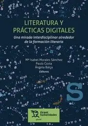 Literatura y Prácticas Digitales. Una Mirada Interdisciplinar Alrededor de la Fo