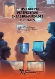 Retos y Nuevas Perspectivas en las Humanidades Digitales